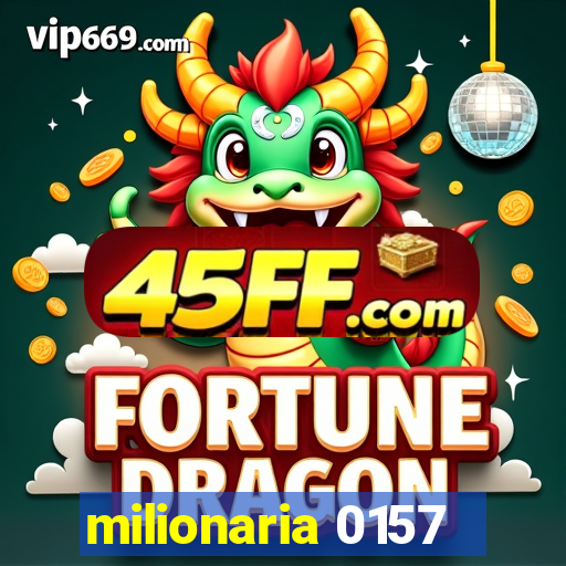 milionaria 0157